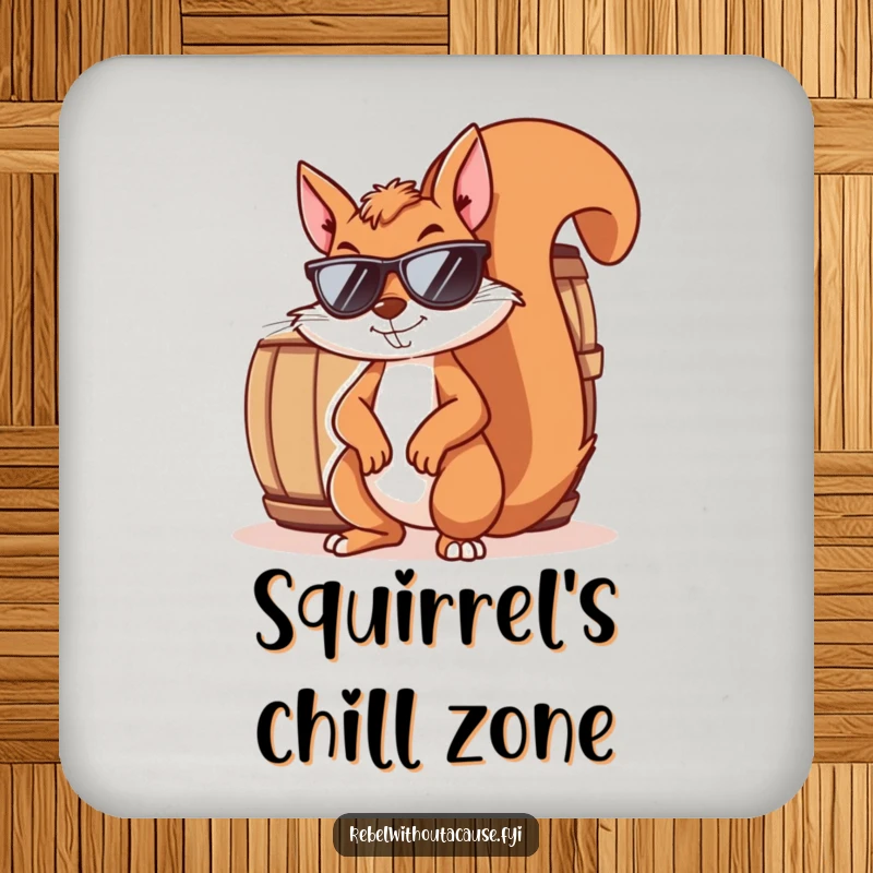 Funny squirrel coaster featuring a mischievous squirrel wearing sunglasses and smirking, leaning against a barrel. Protects surfaces with humor and style.