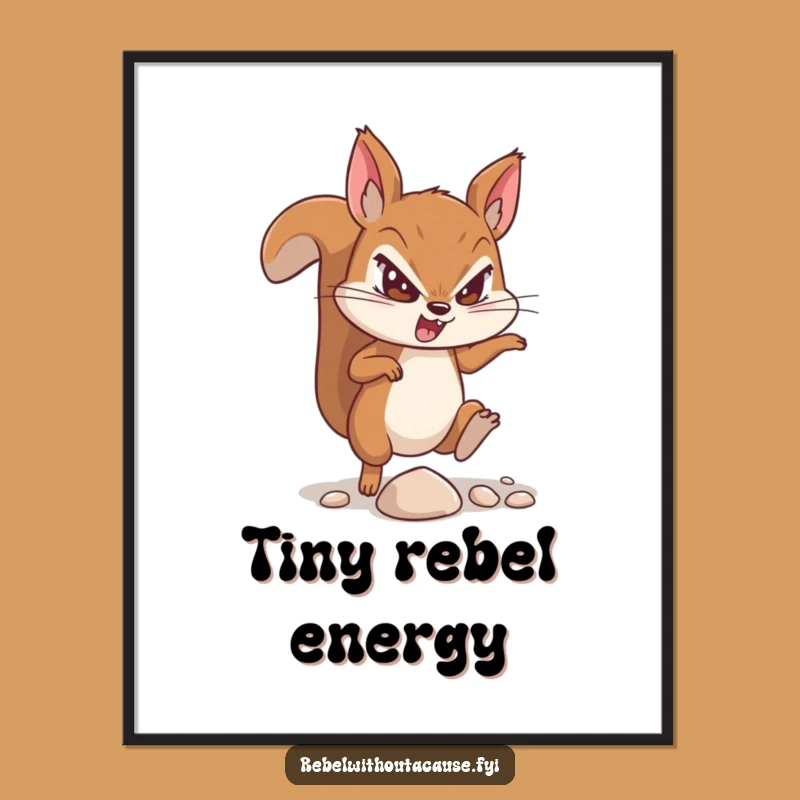 Funny Defiant Squirrel Art Print - Motivational Grit - Perfect Quirky Funny Gift!