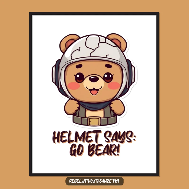 Funny Cheerful Bear Poster - Ready for Anything Wall Art - Unique Funny Gift