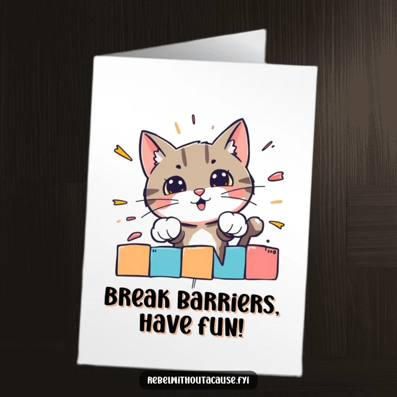 Funny free printable birthday card: A bold cat character smashing through a brightly colored striped barrier.
