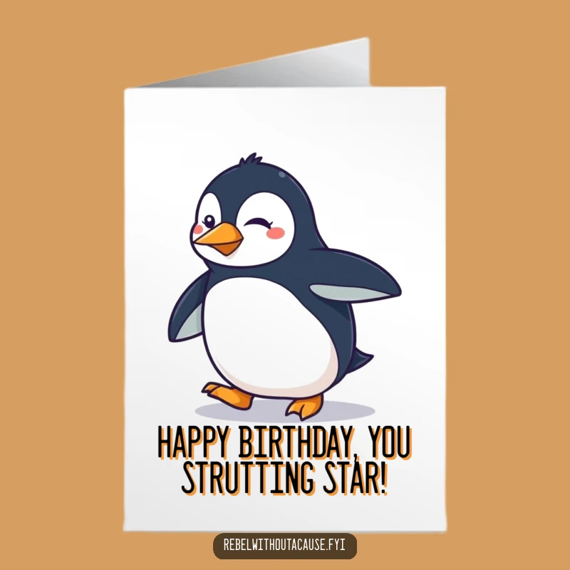 Free Printable Sassy Penguin Birthday Card - Strutting Bird Downloadable Gift