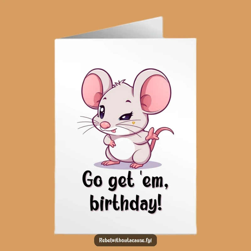 Free Printable Mouse Birthday Card: Funny Downloadable for Your Determined Friend!
