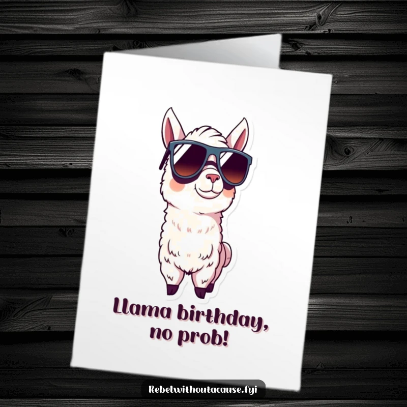 Funny Free Printable Birthday Card: Cool llama character with oversized sunglasses strikes a confident pose, ready to party.