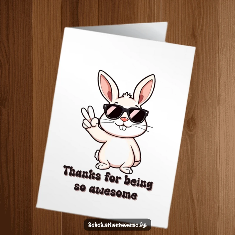 Funny free printable thank you card: A rebellious bunny wearing sunglasses smirks and gives a peace sign.