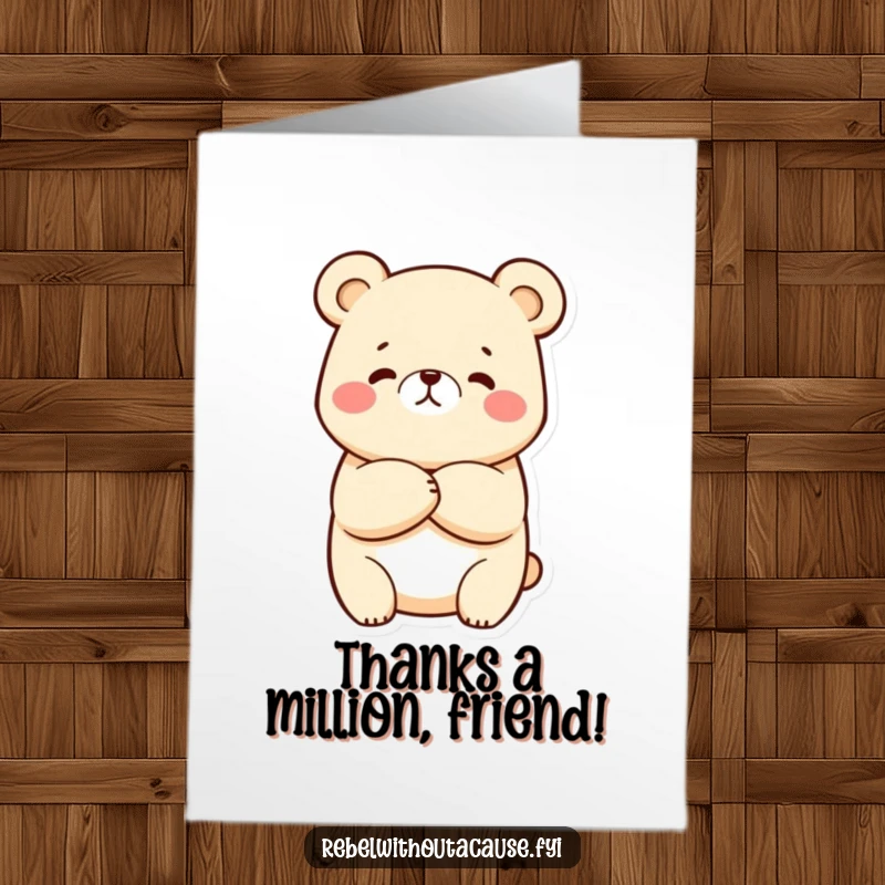 Funny Free Printable thank you card showcasing a smug kawaii bear with arms crossed, giving begrudging thanks with a side-eye.