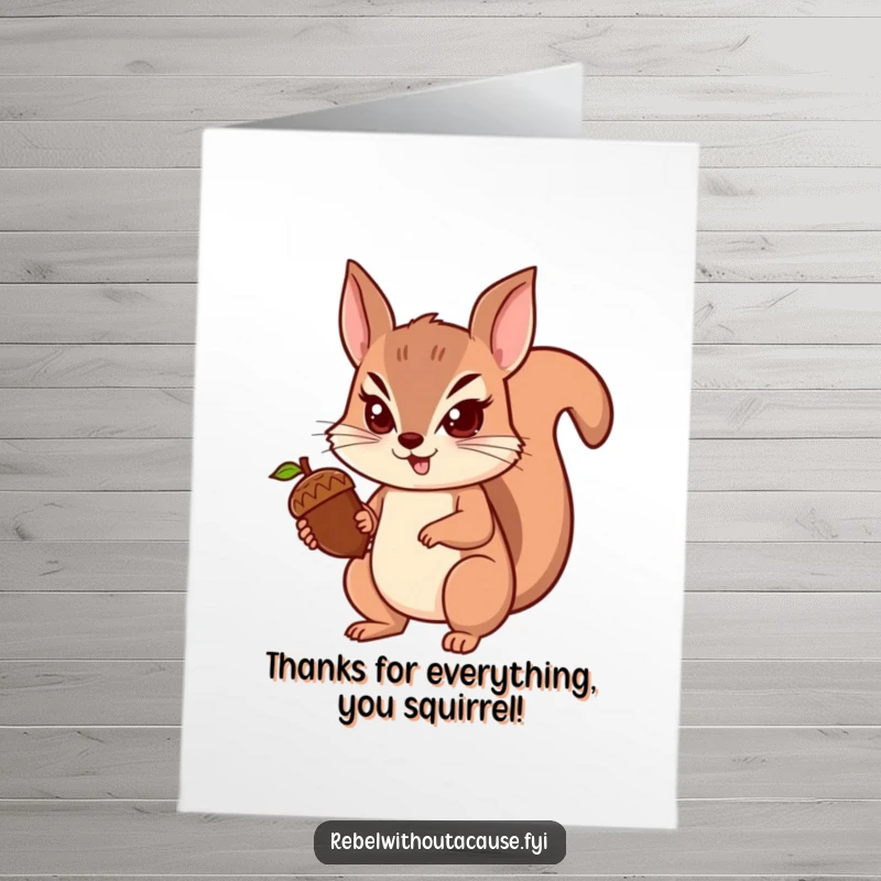 Funny Free Printable Thank You Card: Spunky squirrel determinedly holds an acorn, thanking you with resolve.