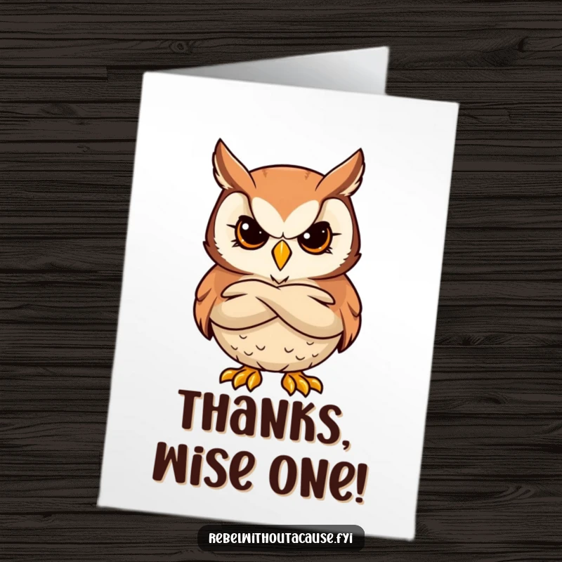 Funny Free Printable Thank You Card: Bold owl with arms crossed, looking stern and cool, accepting your thanks.