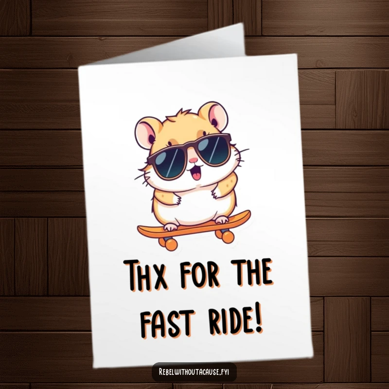 Funny Free Printable Thank You Card: Kawaii hamster on a skateboard, expressing thanks with a cool, downloadable design.