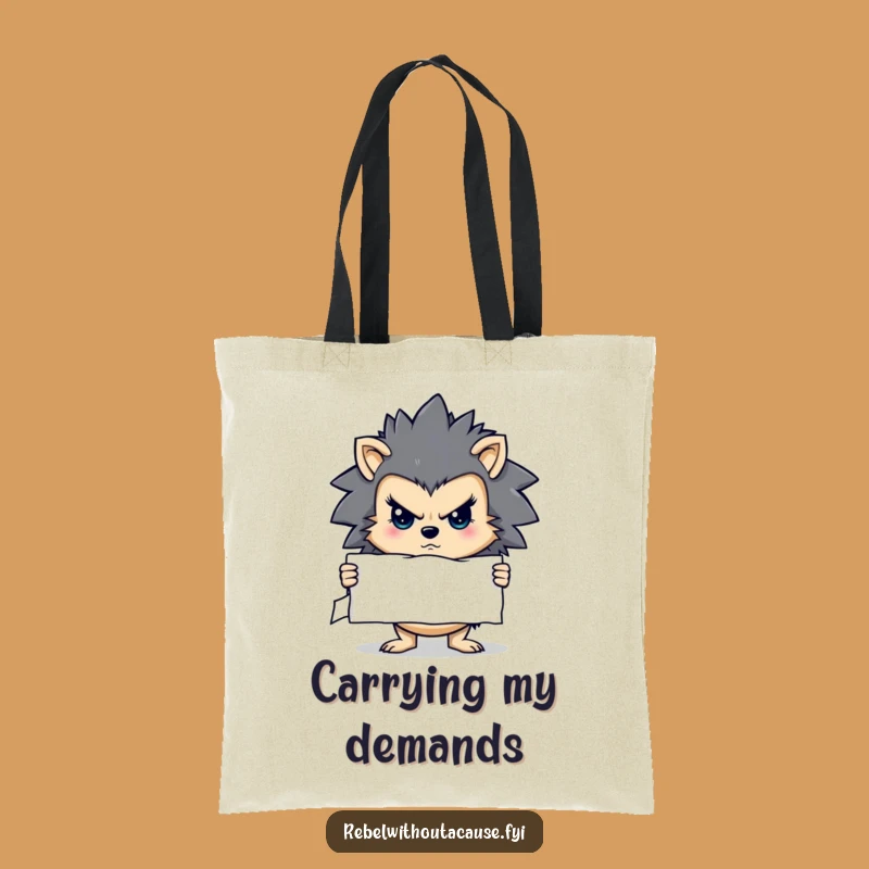 Funny Determined Hedgehog Tote Bag - Stern Message Holder Bag - Ideal Funny Gift